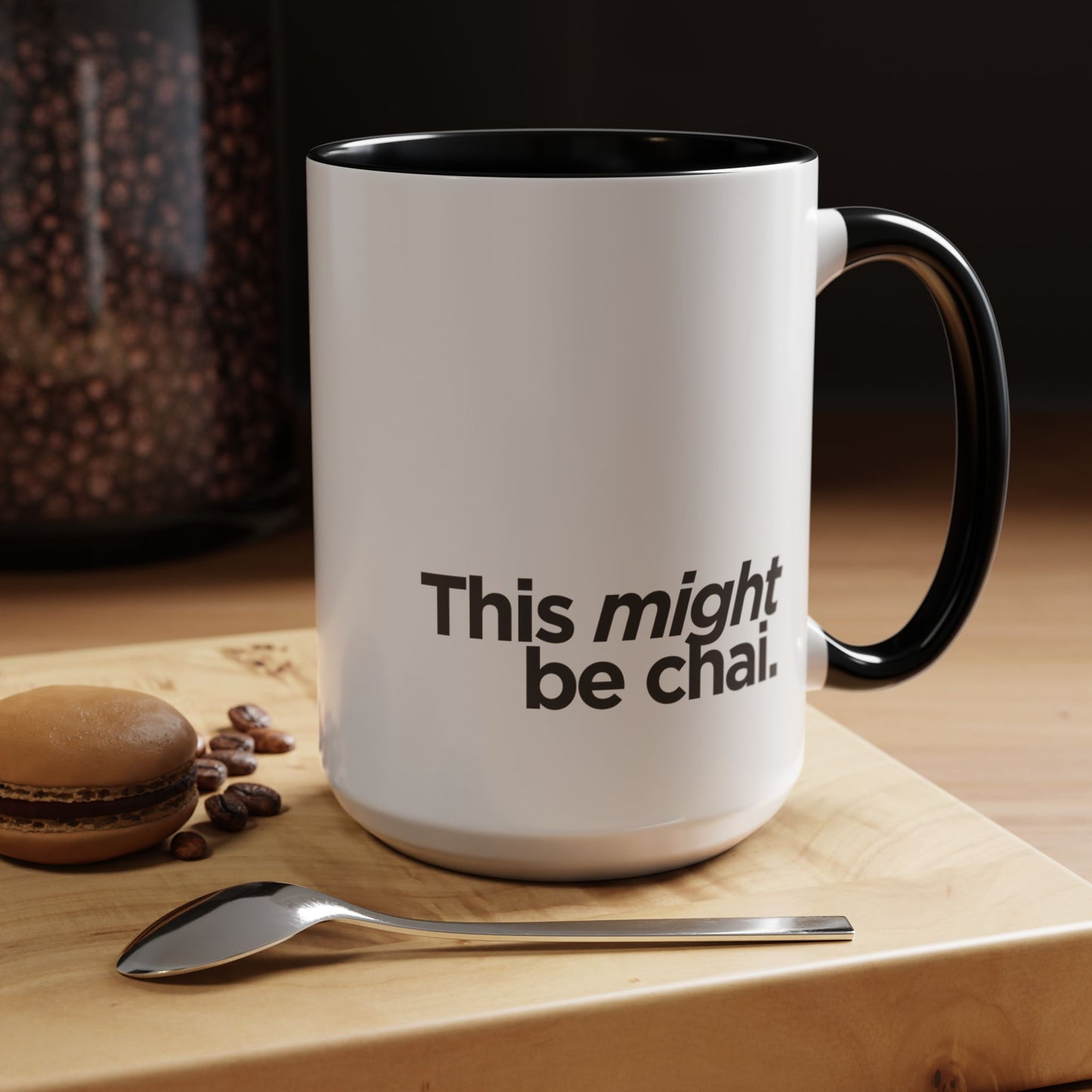 "This Might Be Chai" Mug