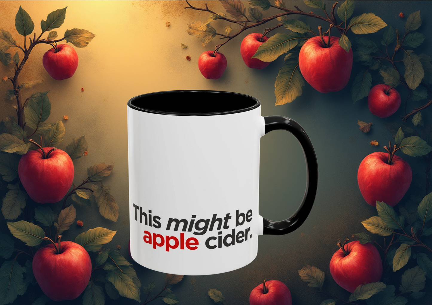 "This Might Be Apple Cider" Mug (Red Text)