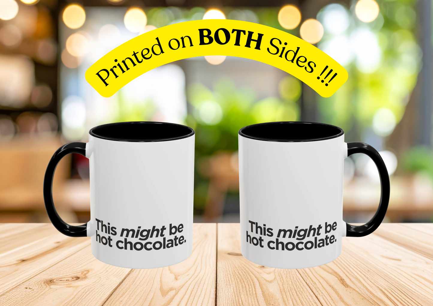 "This Might Be Hot Chocolate" Mug