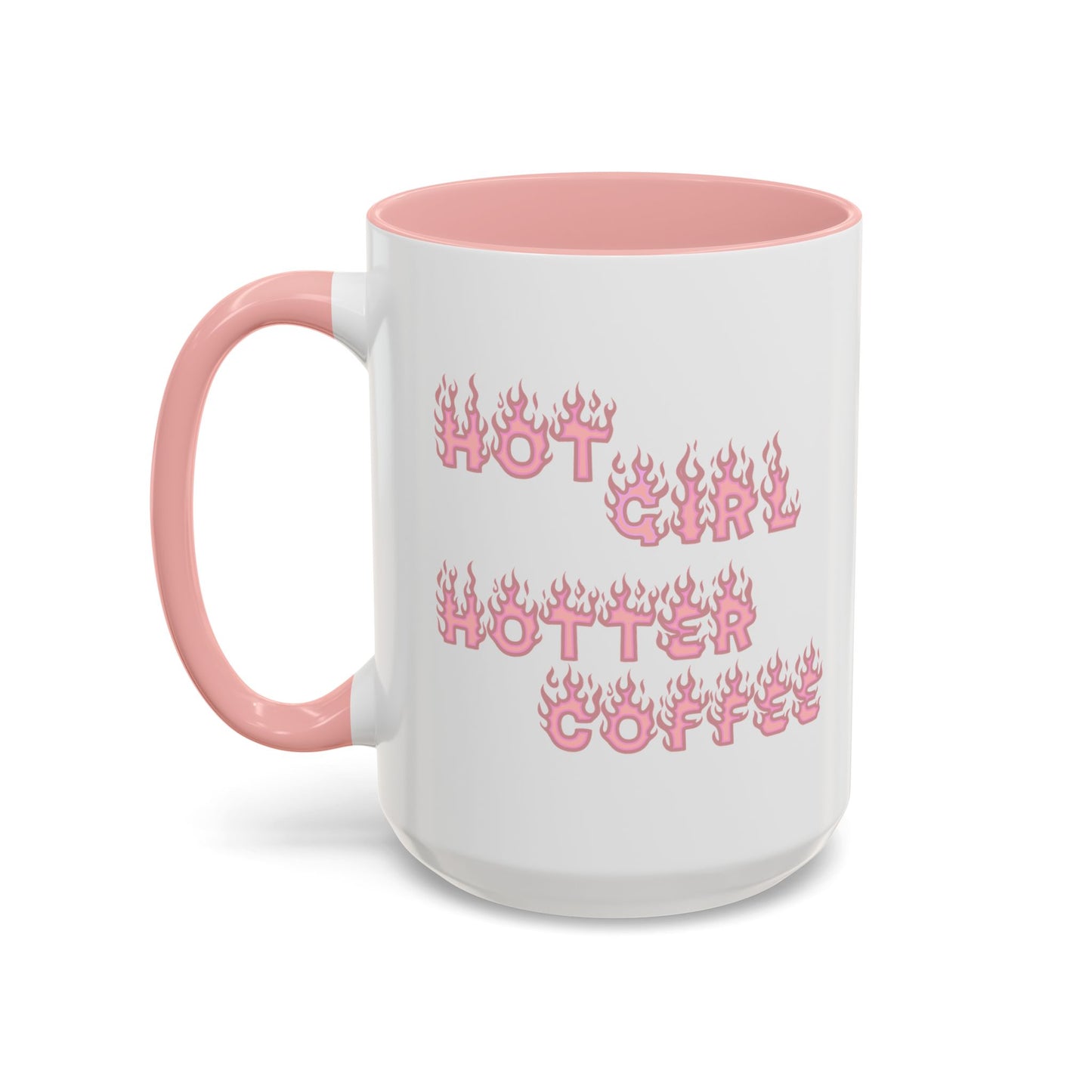 Hot Girl Hotter Coffee (Pink)