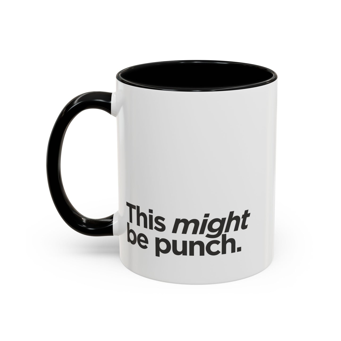 "This Might Be Punch" Mug