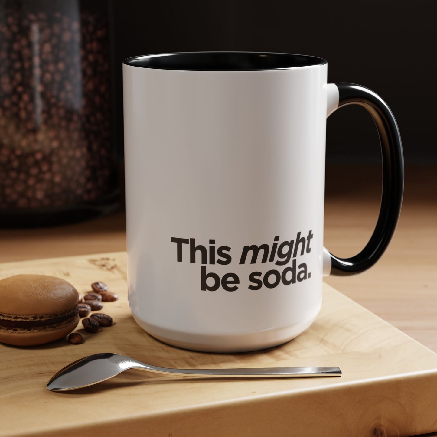 "This Might Be Soda" Mug
