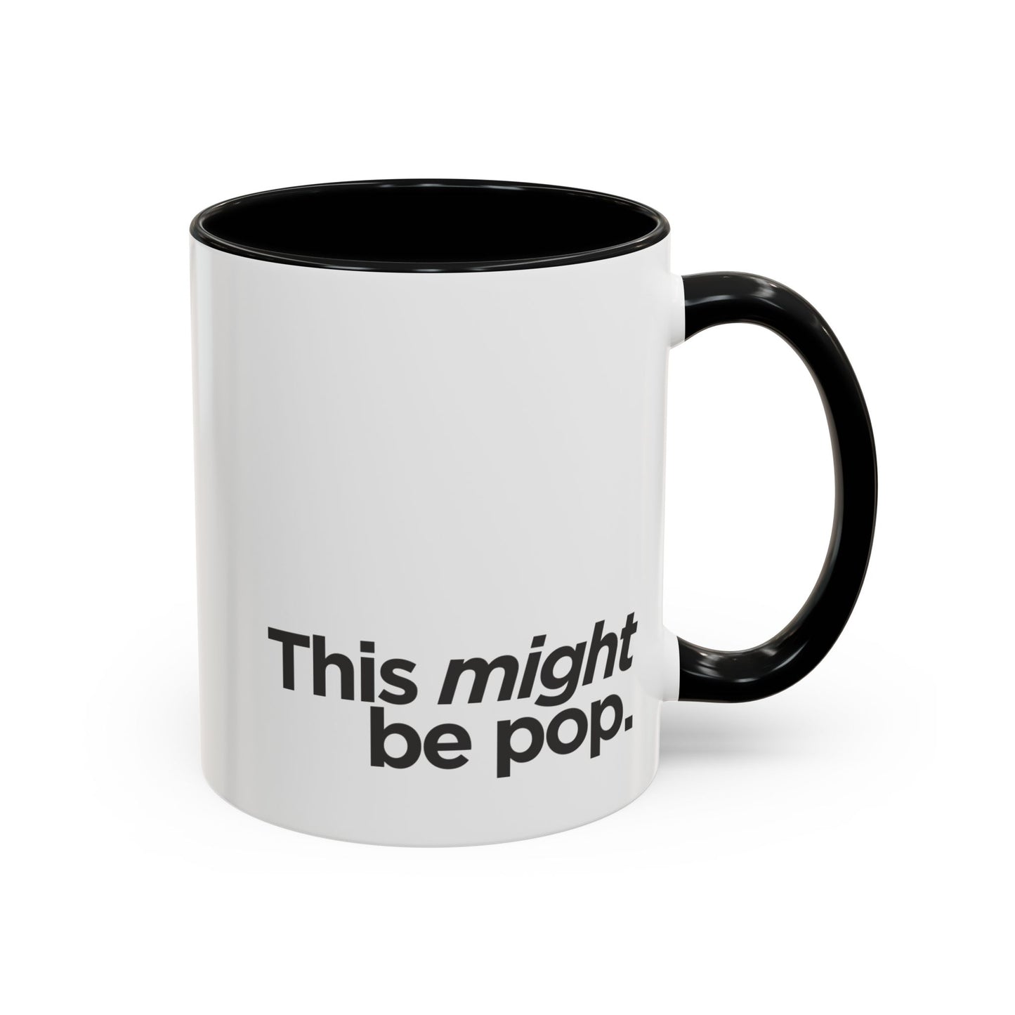 "This Might Be Pop" Mug