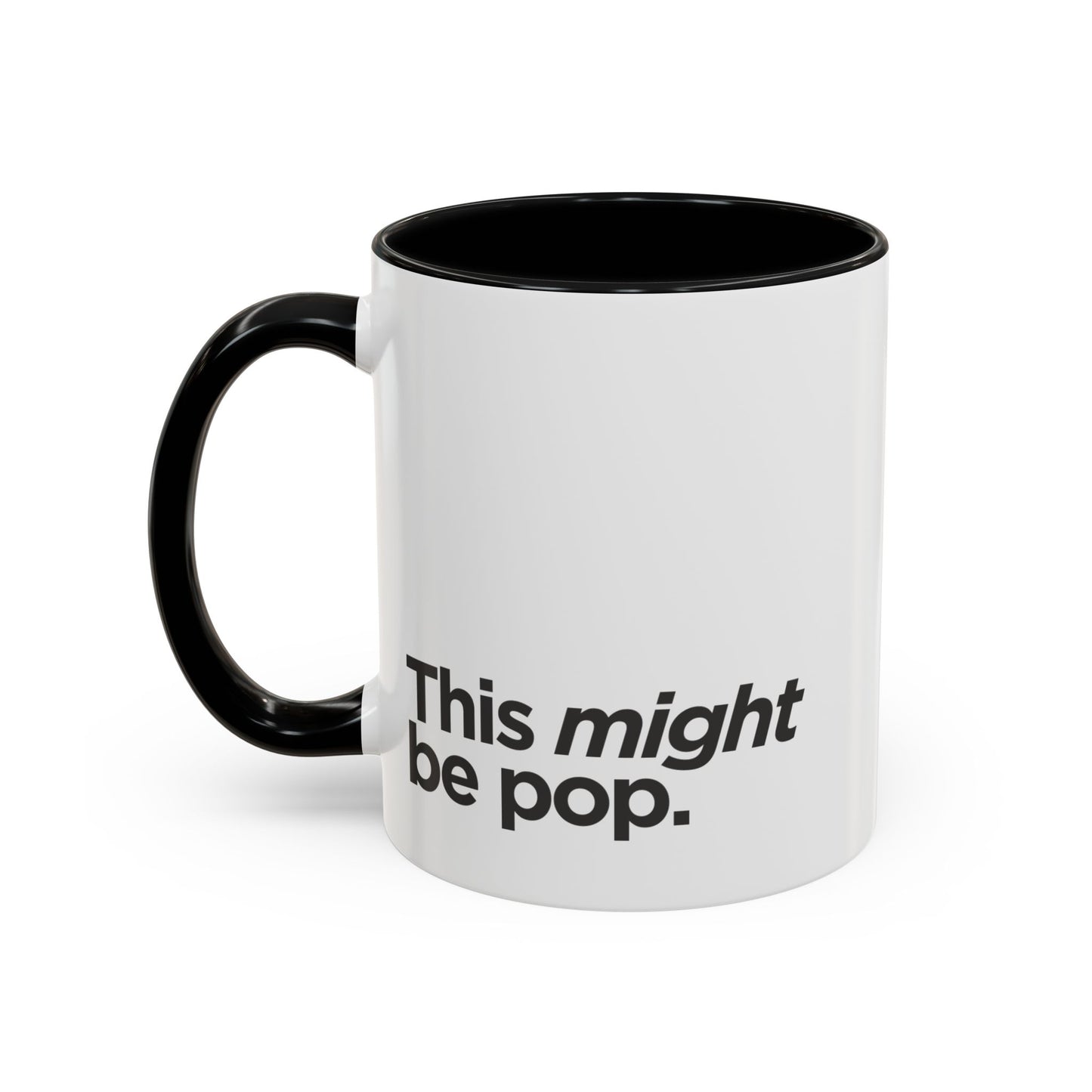 "This Might Be Pop" Mug