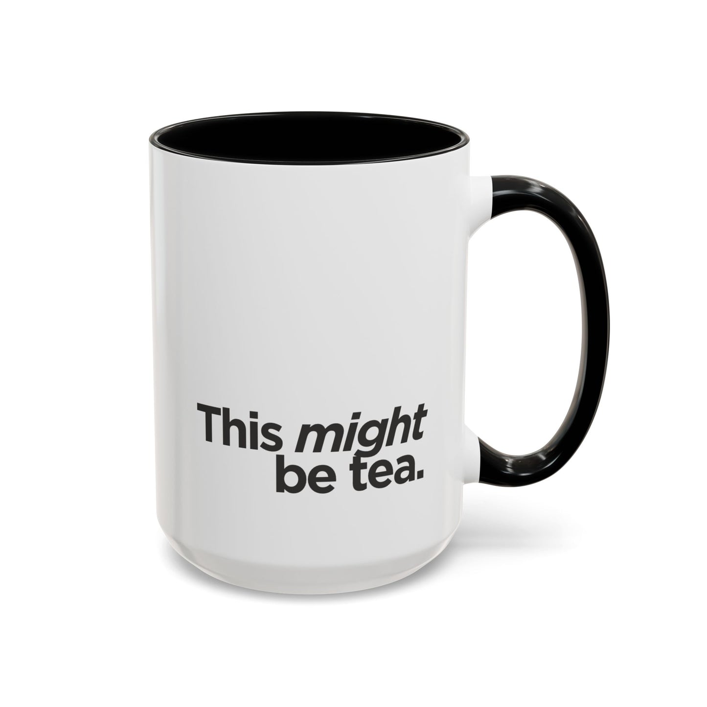 "This Might Be Tea" Mug
