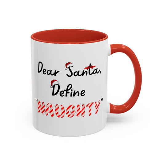 "Dear Santa, Define 'Naughty' " Mug (Red)