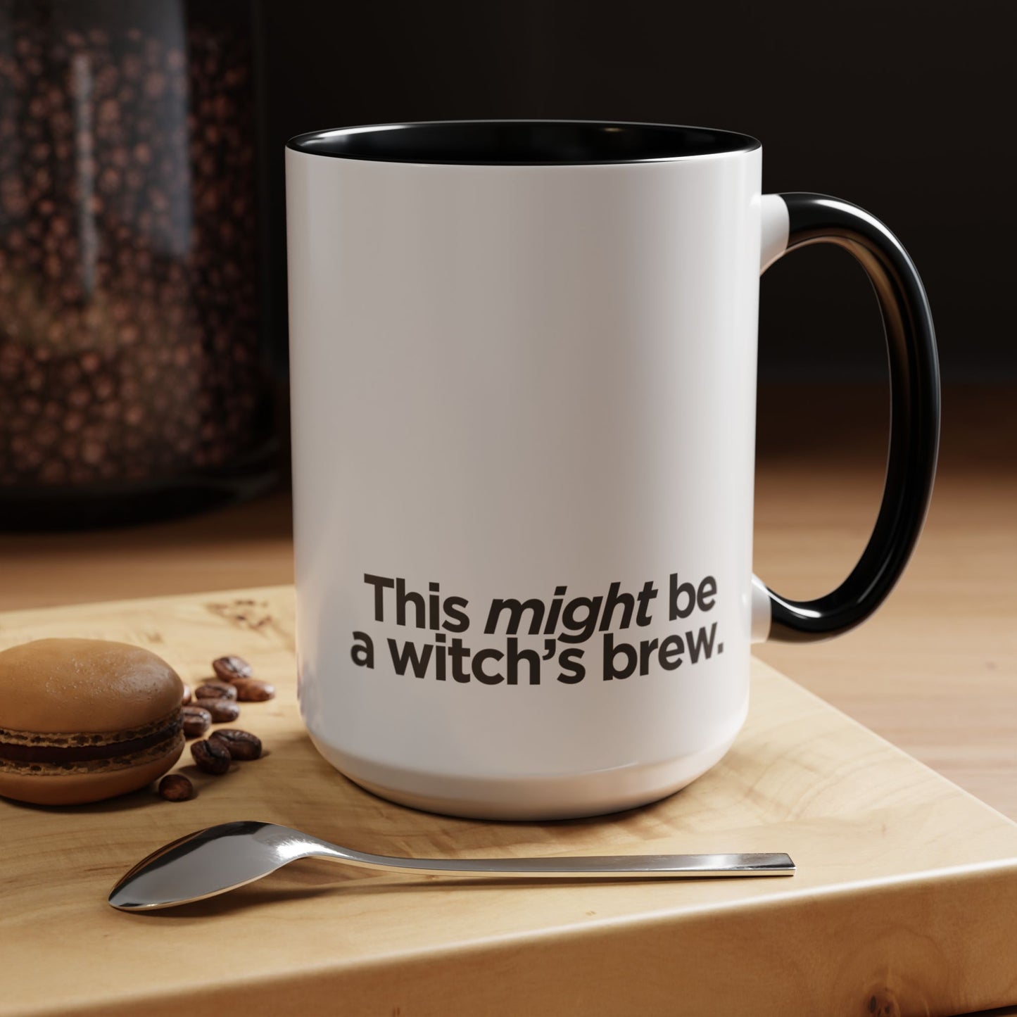 "This Might Be A Witch's Brew" Mug