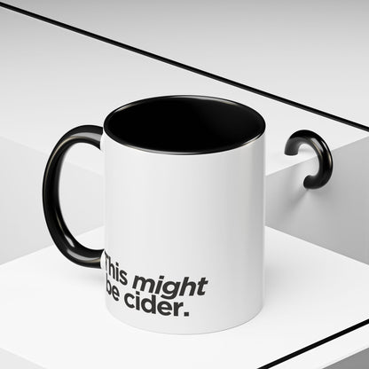 "This Might Be Cider" Mug
