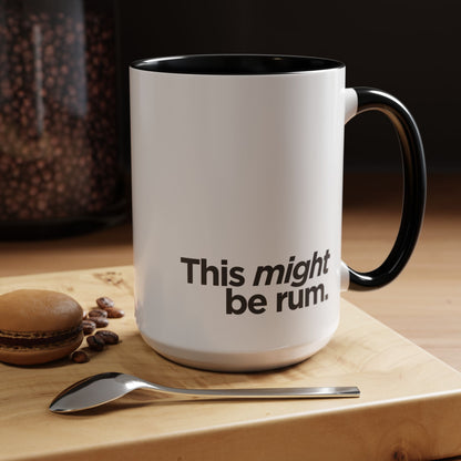 "This Might Be Rum" Mug
