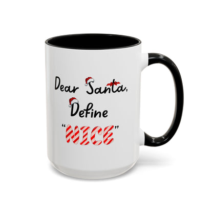 "Dear Santa, Define 'Nice' " Mug (Black)