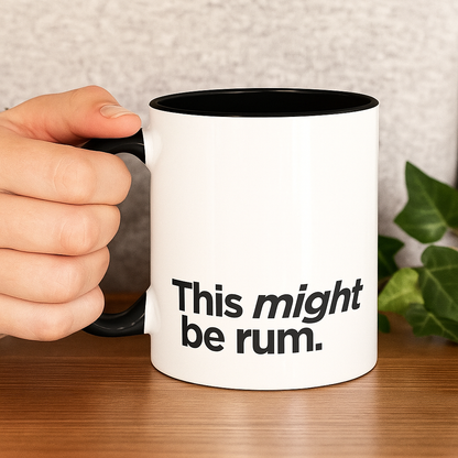 "This Might Be Rum" Mug