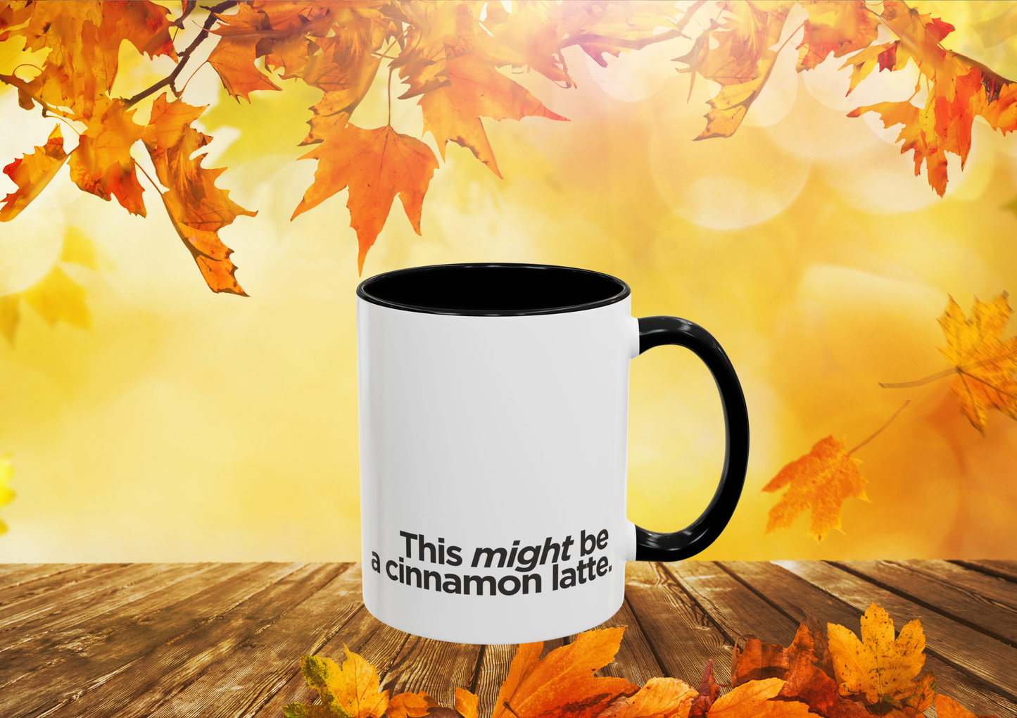 "This Might Be A Cinnamon Latte" Mug