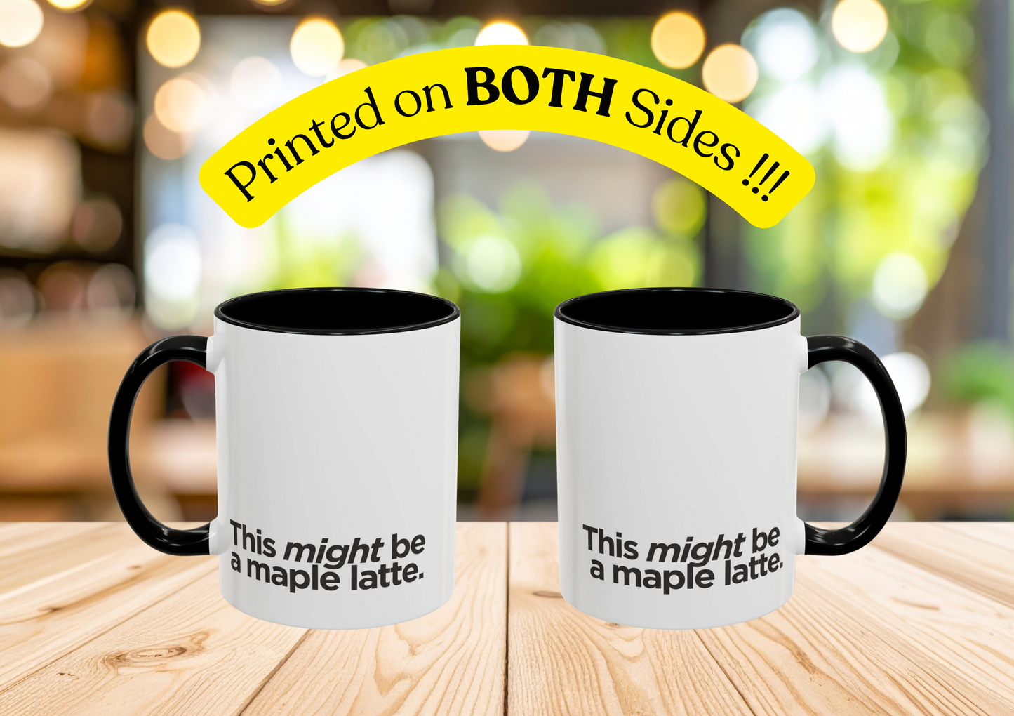 "This Might Be A Maple Latte" Mug