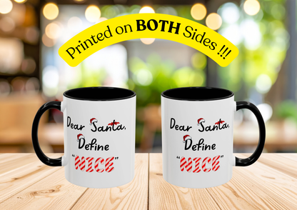 "Dear Santa, Define 'Nice' " Mug (Black)