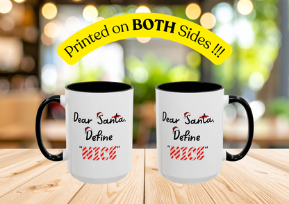 "Dear Santa, Define 'Nice' " Mug (Black)