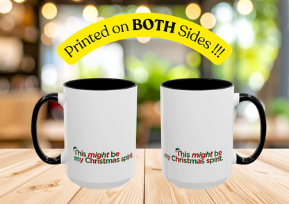 "This Might Be My Christmas Spirit" Mug (Black)