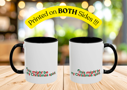 "This Might Be My Christmas Spirit" Mug (Black)