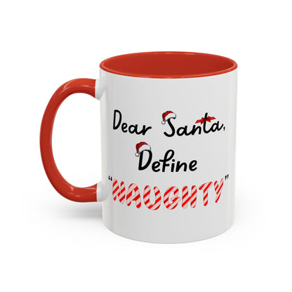 "Dear Santa, Define 'Naughty' " Mug (Red)