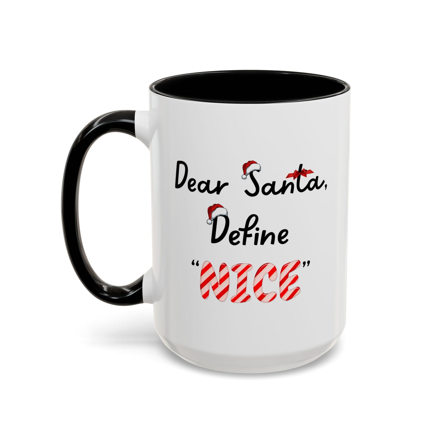 "Dear Santa, Define 'Nice' " Mug (Black)