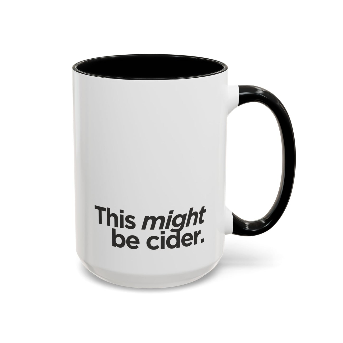 "This Might Be Cider" Mug