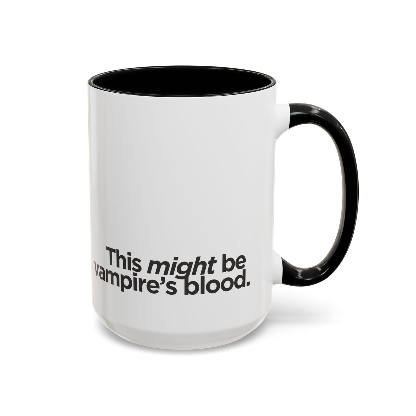 "This Might Be Vampire's Blood" Mug (Black)