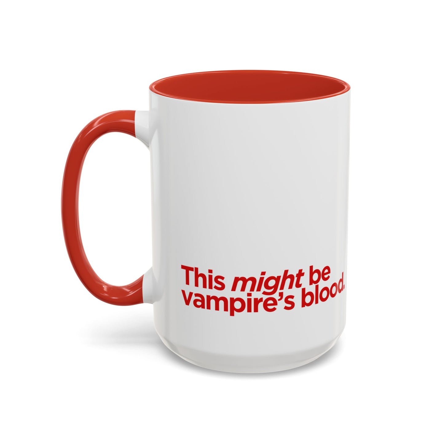 "This Might Be Vampire's Blood" Mug (Red)