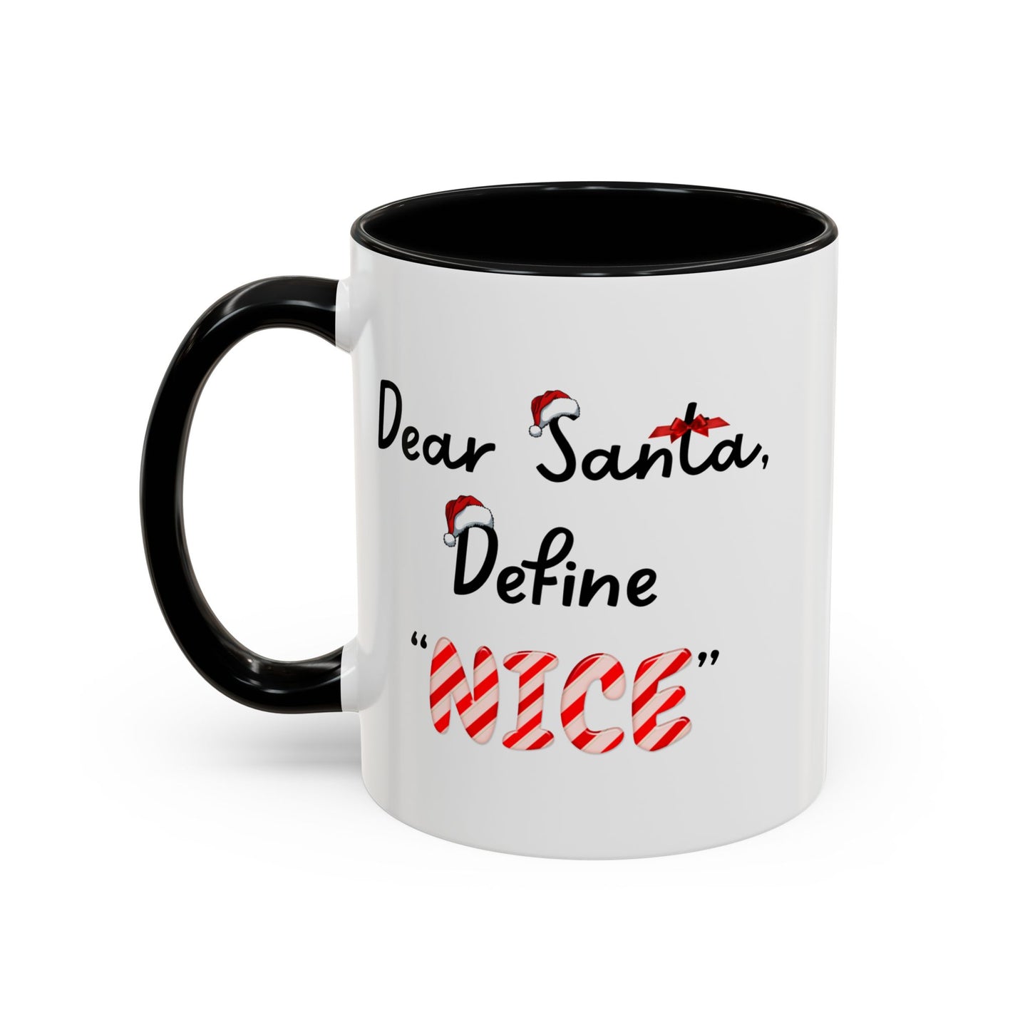 "Dear Santa, Define 'Nice' " Mug (Black)