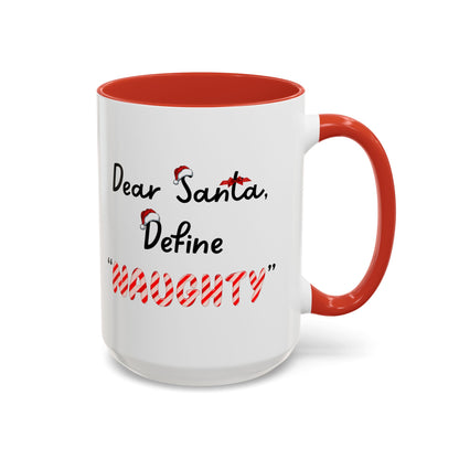 "Dear Santa, Define 'Naughty' " Mug (Red)