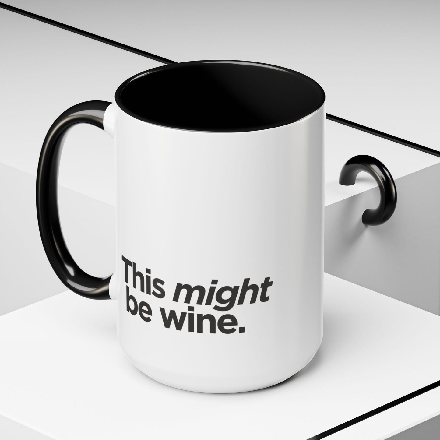 "This Might Be Wine" Mug
