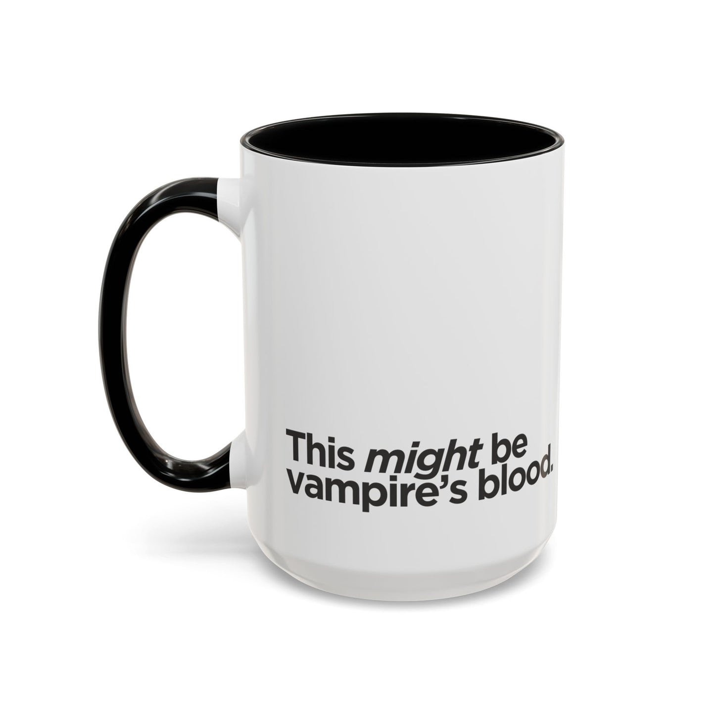 "This Might Be Vampire's Blood" Mug (Black)