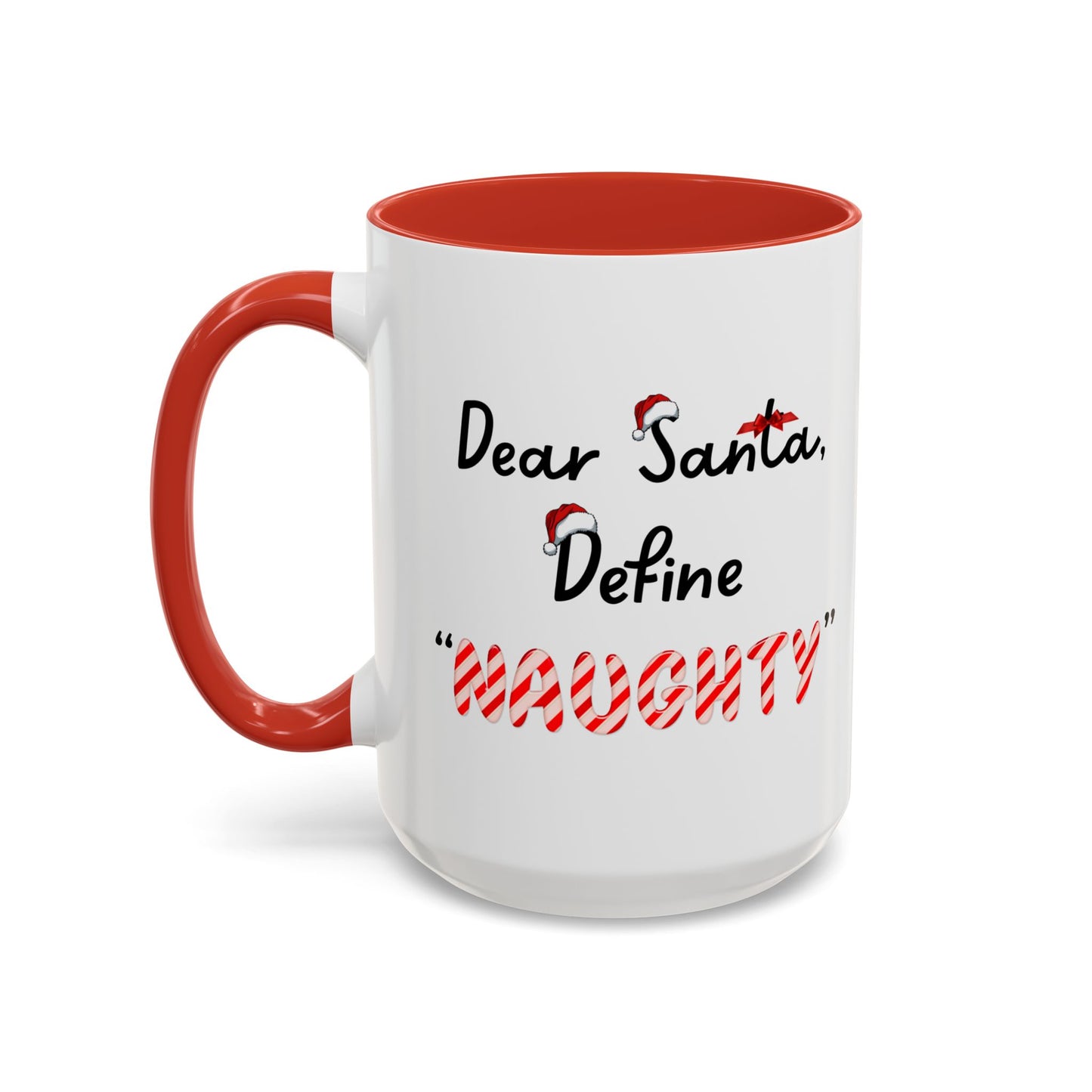"Dear Santa, Define 'Naughty' " Mug (Red)