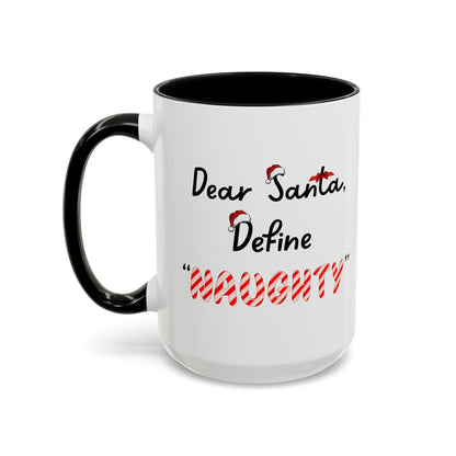"Dear Santa, Define 'Naughty' " Mug (Black)