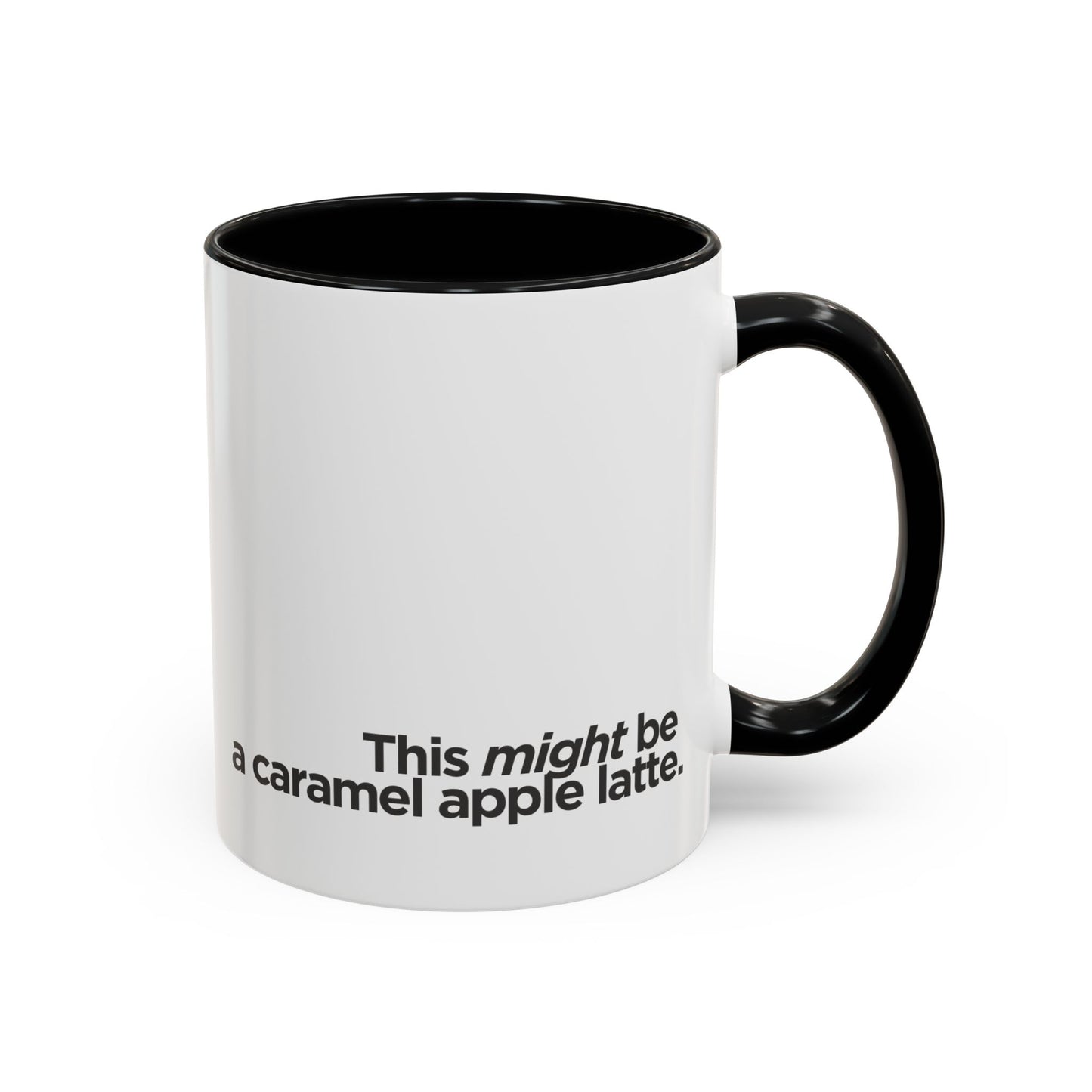 "This Might Be A Caramel Apple Latte" Mug