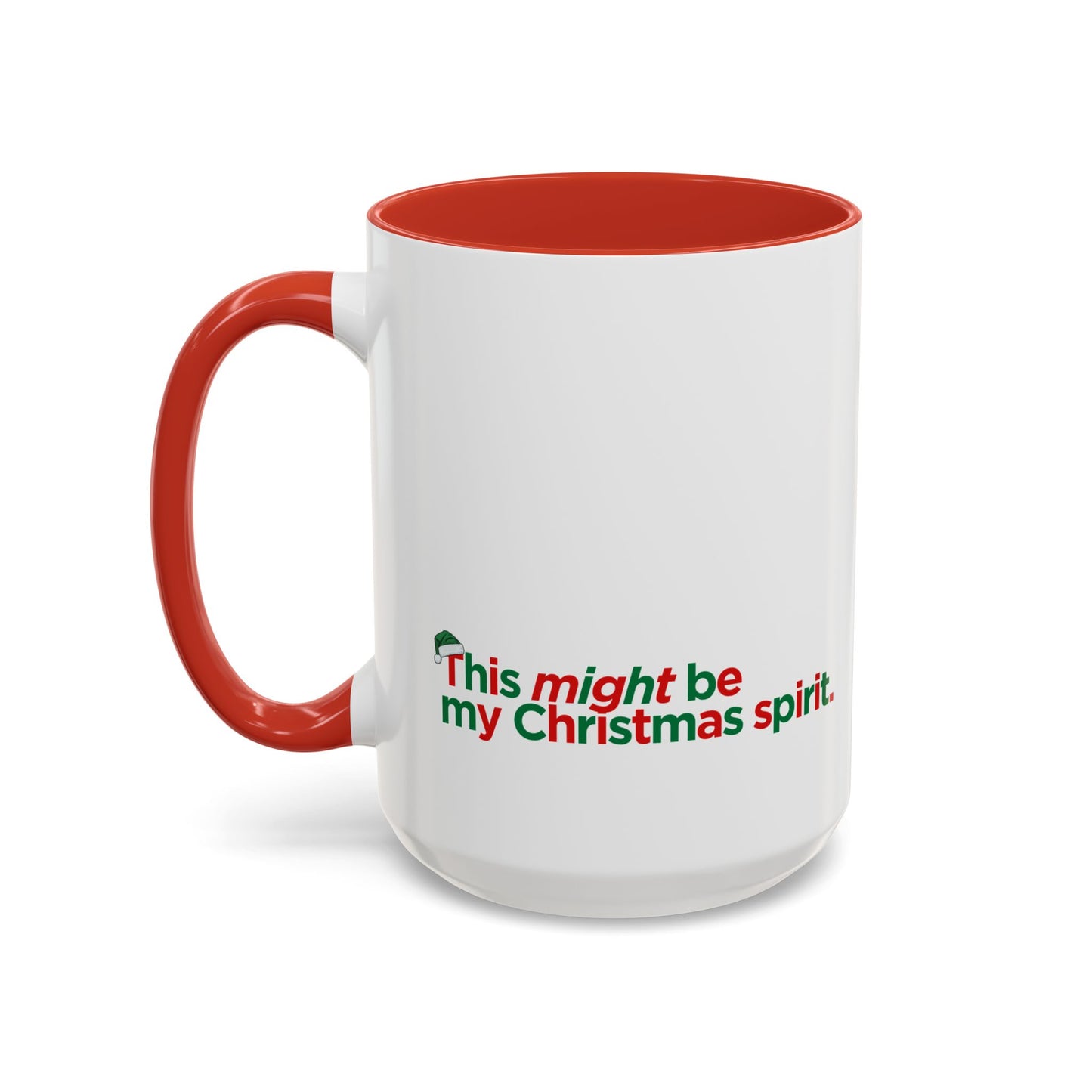 "This Might Be My Christmas Spirit" Mug (Red)