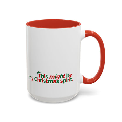 "This Might Be My Christmas Spirit" Mug (Red)